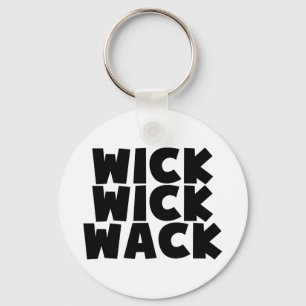Wick Wick Wack Key Ring