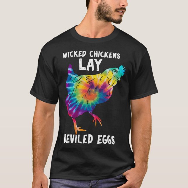 Wicked Chicken Lay Deviled Eggs Farmhouse Chicken T-Shirt (Front)