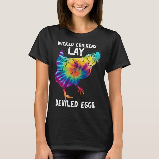 Wicked Chicken Lay Deviled Eggs Farmhouse Chicken T-Shirt (Front)