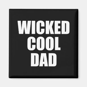 Wicked Cool Dad Boston Machusetts Accen  Magnet
