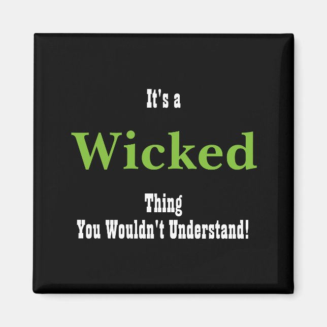 Wicked Magnet (Front)