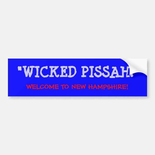 WICKED PISSAH - WELCOME TO NEW HAMPSHIRE BUMPER STICKER (Front)