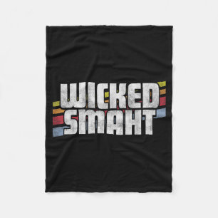 Wicked Smaht Funny Sayings Sarcastic Humour Joke Fleece Blanket