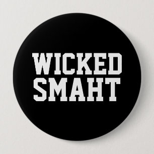 Wicked Smart Smaht   Funny Boston Accent 10 Cm Round Badge