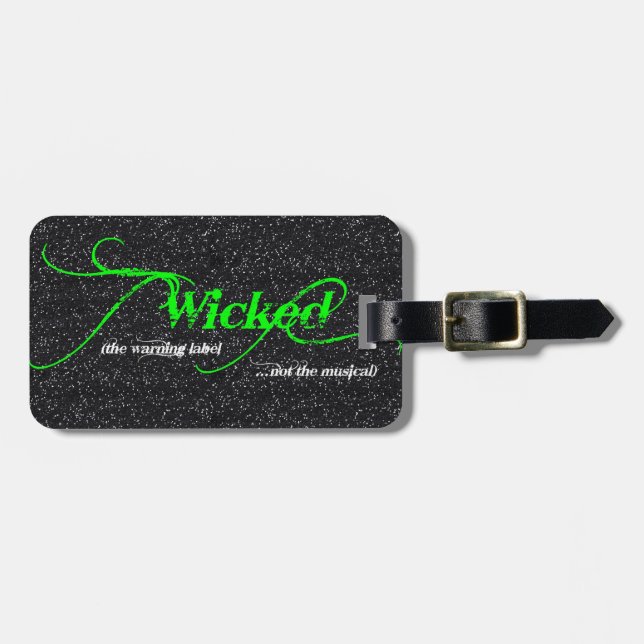 Wicked the warning label Luggage Tag (Front Horizontal)