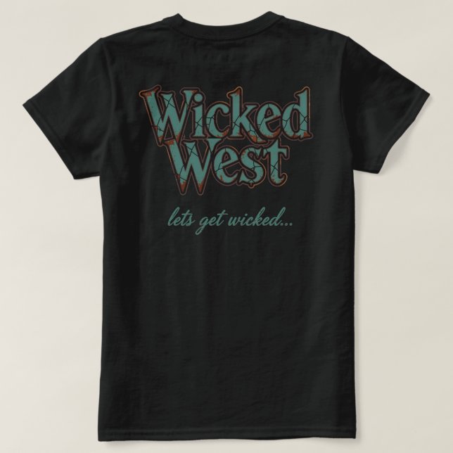 Wicked West (W) T-Shirt (Design Back)