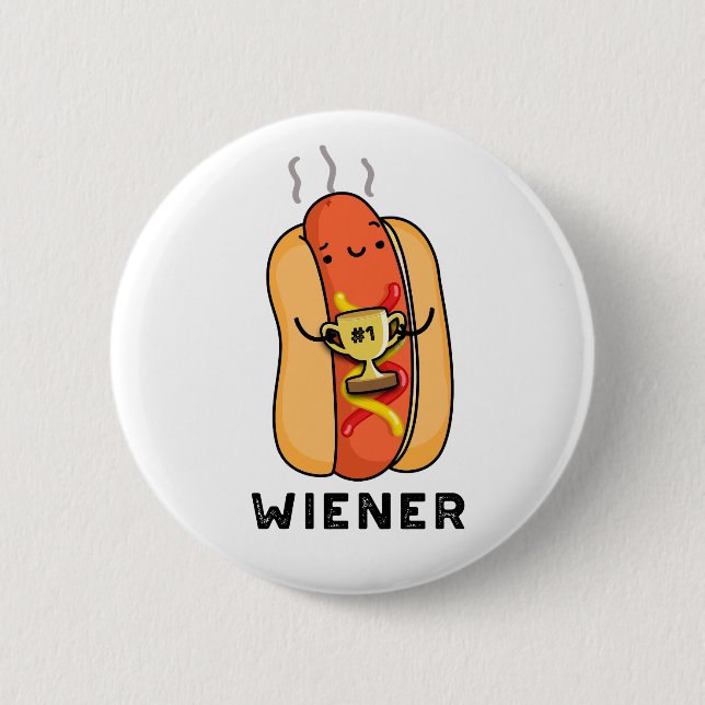Wiener Funny Sausage Pun  6 Cm Round Badge (Front)