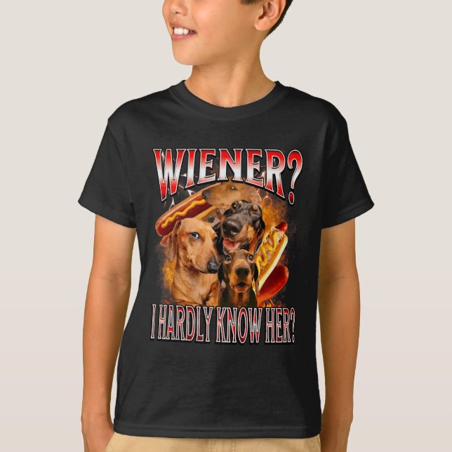Wiener I Hardly Know Her Dachshund Bootleg Funny P T-Shirt (Front)
