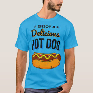 Wiener Weenie Frankfurter Enjoy A Delicious Hot T-Shirt
