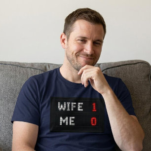 Wife - 1 Me - 0 Husband T-Shirt