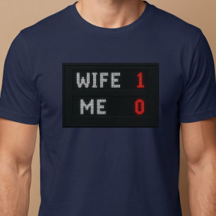 Wife - 1 Me - 0 Husband T-Shirt