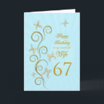 Wife 67th Birthday with golden butterflies Card<br><div class="desc">For a wife,  67th Birthday with golden butterflies.  A floral scroll with stylised flowers and delicate butterflies. A stunning birthday card. See the whole range of cards for ages and relationships in my store.  Golden butterflies made from delicate scroll work flutter around this elegant and beautiful birthday card</div>