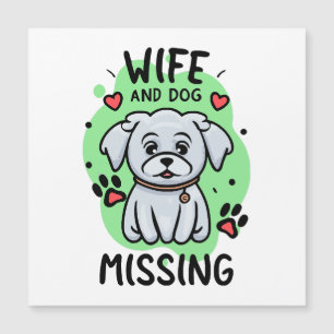 Wife and Dog Missing