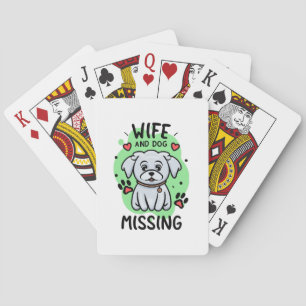 Wife and Dog Missing Playing Cards
