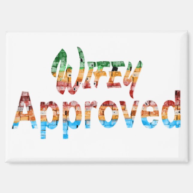 wife Approved Magnet (Front)