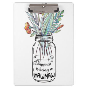 Wife Art Happiness Is Being A Mawmaw Clipboard
