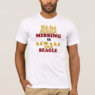 Wife & Beagle Missing Reward For Beagle T-Shirt