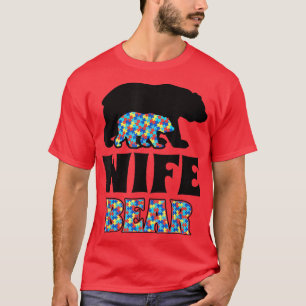 Wife Bear Autism Awareness T-Shirt