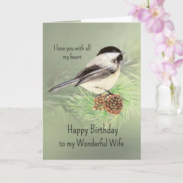 Wife Birthday Love my Heart Chickadee Bird Card (Orchid)