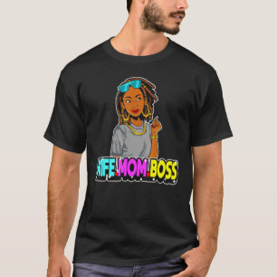 Wife Boss Mom Christian Black Melanin Girls Women T-Shirt