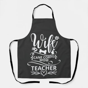 Wife Cane Corso Mum Teacher Funny Dog Apron