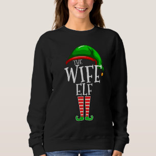 Wife Elf   Family Matching Group Christmas   Coupl Sweatshirt