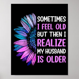 Wife - feel old realise husband is older poster