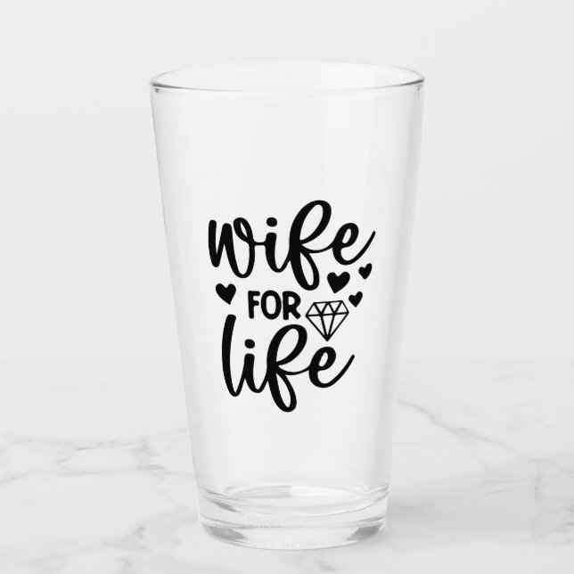 Wife for life typography wedding glass (Front)