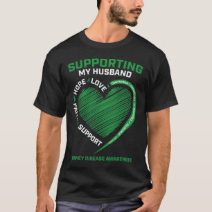 Wife Green Transplant Husbynd Kidney Disease Aware T-Shirt