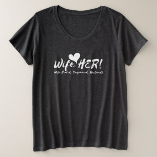 Wife HER! Comfy Tee