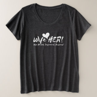 Wife HER! Comfy Tee