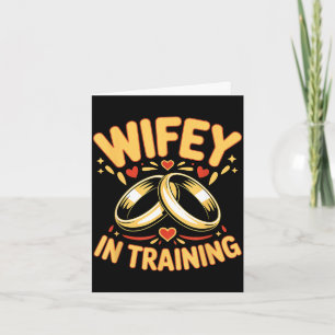 Wife in training fiancée wife husband engaged card