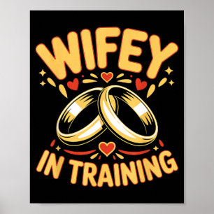 Wife in training fiancée wife husband engaged poster