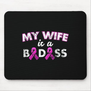 Wife Is A Bad Breast Cancer Awareness  Mouse Pad