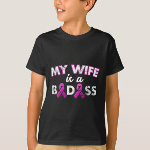 Wife Is A Bad Breast Cancer Awareness  T-Shirt