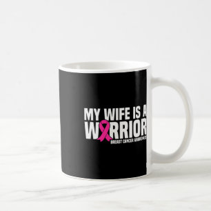 Wife Is A Warrior Pink Ribbon Breast Cancer Awaren Coffee Mug