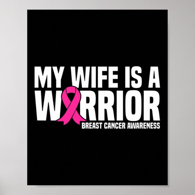 Wife Is A Warrior Pink Ribbon Breast Cancer Awaren Poster (Front)