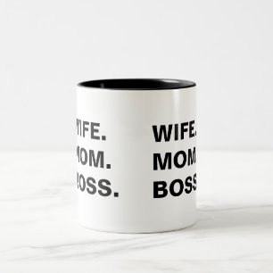 Wife Mom and boss Mug
