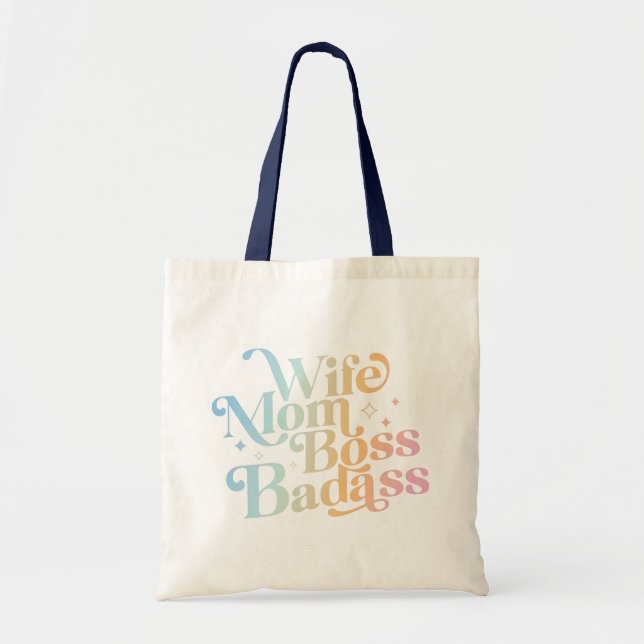 Wife Mom Boss Badass Funny Sarcastic Mother's Day Tote Bag (Front)