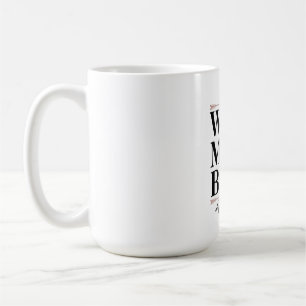 Wife. Mom. Boss. Coffee Mug