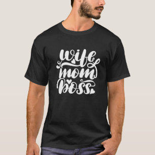 Wife Mom Boss   for Mom Dad kids boys girls T-Shirt
