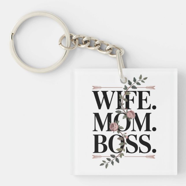 Wife. Mom. Boss. Key Ring (Front)