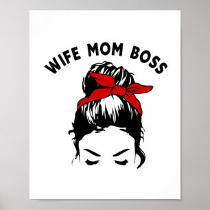 Wife Mom Boss Messy Bun Girl Graphic Art   Poster