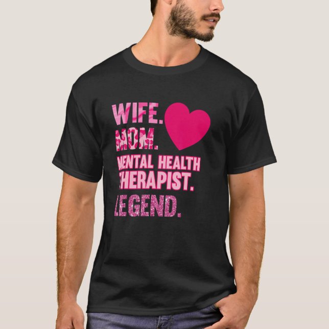 Wife Mom Mental Health Therapist Awareness Green G T-Shirt (Front)