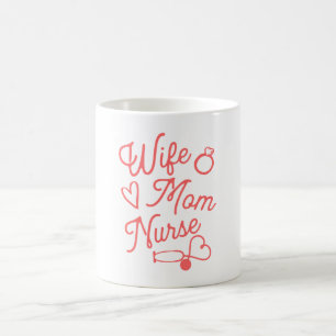 Wife Mom Nurse Coffee Mug