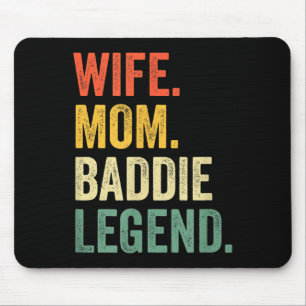 Wife mum baddie legend funny mother's day cute  mouse pad