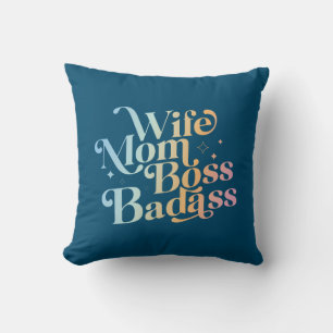 Wife Mum Boss Badass Funny Sarcastic Mother's Day  Cushion