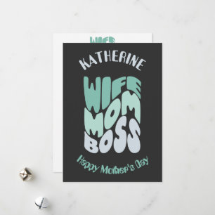 Wife, mum, boss custom Mother's Day Card