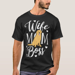 Wife Mum Boss Golden Retriever Dog Mama Mother Pup T-Shirt