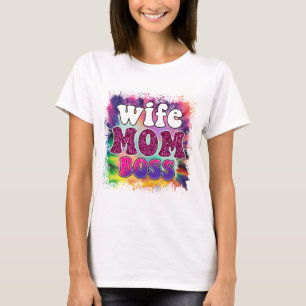 Wife Mum Boss - Mother's Day T-Shirt